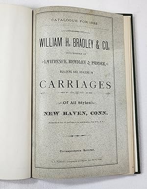 Catalogue for 1882. William H. Bradley & Co. Builders and Dealers in Carriages of All Styles
