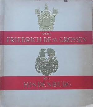 Immagine del venditore per Von Friedrich dem Groen bis Hindenburg. 255 ruhmreiche deutsche Wappen. venduto da Steeler Antiquariat