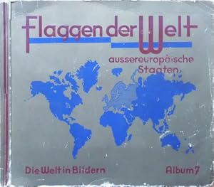 Image du vendeur pour Die Welt in Bildern, Album 7: Flaggen der Welt (Auereuropische Staaten). mis en vente par Steeler Antiquariat