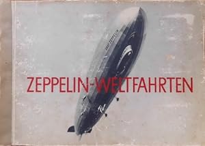 Zeppelin-Weltfahrten. Band 1. Text von H. Luschnath.