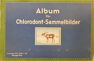 Album für Chlorodont-Sammelbilder. Bild 1-120: Säugetiere.