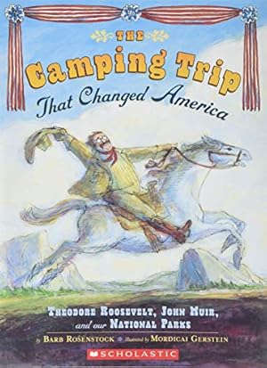 Image du vendeur pour The Camping Trip That Changed America mis en vente par Reliant Bookstore