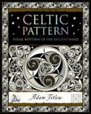 Bild des Verkufers fr Celtic Pattern : Visual Rhythms of the Ancient Mind zum Verkauf von Smartbuy