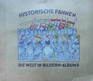 Image du vendeur pour Die Welt in Bildern, Album 8: Historische Fahnen. mis en vente par Steeler Antiquariat