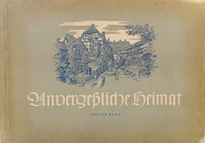 Seller image for Unvergeliche Heimat. Erster Band. for sale by Steeler Antiquariat