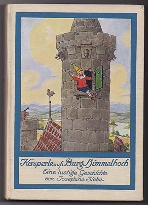 Bild des Verkufers fr Kasperle auf Burg Himmelhoch. Eine lustige Geschichte zum Verkauf von Versandantiquariat Bolz