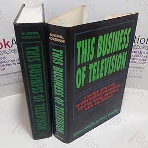 Seller image for This Business of Television : A Practical Guide to the TV/Video Industries for Producers, Directors. Writers, Performers, Agents, and Executives for sale by BookAddiction (ibooknet member)