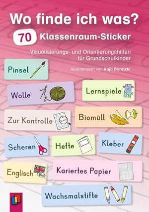 Bild des Verkufers fr Wo finde ich was? 70 Klassenraum-Sticker : Visualisierungs- und Orientierungshilfen fr Grundschulkinder zum Verkauf von Smartbuy