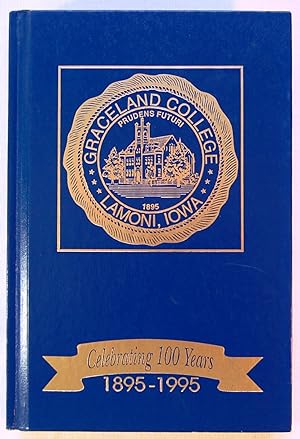 Graceland College: Celebrating 100 Years 1895-1995
