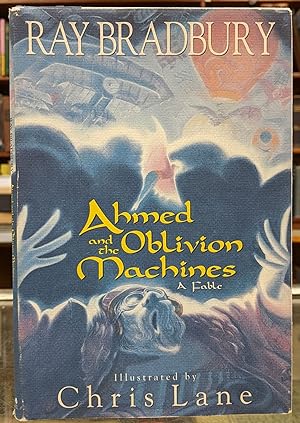 Ahmed and the Oblivion Machines: A Fable