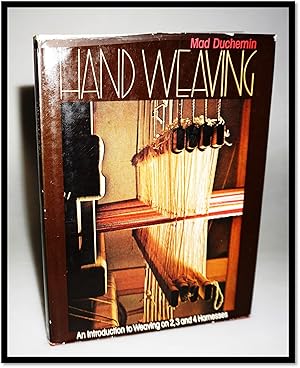 Hand Weaving: An Introduction to Weaving on 2, 3, and 4 Harnesses