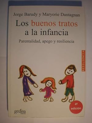 Seller image for Los buenos tratos a la infancia. Parentalidad, apego y resiliencia for sale by Librera Antonio Azorn