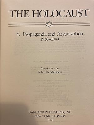 Propaganda and Aryanization, 1938-1944 (The Holocaust, Vol. 4)