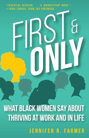 Seller image for First and Only : What Black Women Say About Thriving at Work and in Life for sale by GreatBookPrices
