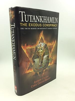 Imagen del vendedor de TUTANKHAMUN: THE EXODUS CONSPIRACY; The Truth Behind Archaeology's Greatest Mystery a la venta por Kubik Fine Books Ltd., ABAA