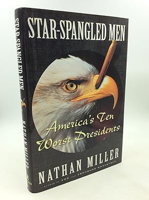 Seller image for STAR-SPANGLED MEN: America's Ten Worst Presidents for sale by Kubik Fine Books Ltd., ABAA