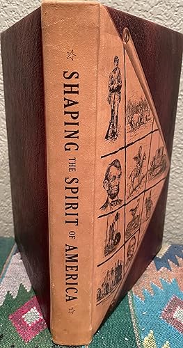Seller image for Shaping the Spirit of America for sale by Crossroads Books