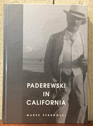Seller image for PADEREWSKI IN CALIFORNIA for sale by Lost Horizon Bookstore