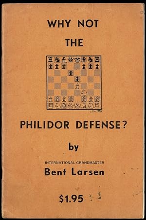 Imagen del vendedor de Why not the Philidor Defense? a la venta por The Book Collector, Inc. ABAA, ILAB