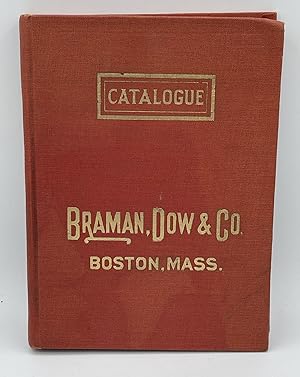 Seller image for Illustrated Catalogue and Price List of Braman, Dow & Co. Manufacturers, Jobbers, and Dealers in High Grade Plumbing Fixtures Steam, Gas ans Water Supplies for sale by Caroliniana
