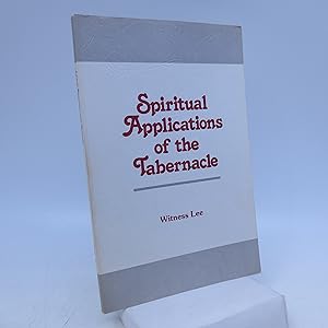 Spiritual Applications of the Tabernacle (FIRST EDITION)