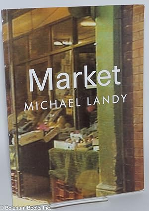 Imagen del vendedor de Market: Michael Landy a la venta por Bolerium Books Inc.