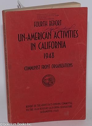 Bild des Verkufers fr Fourth report of the Senate Fact-Finding Committee on Un-American Activities 1948. Communist front organizations zum Verkauf von Bolerium Books Inc.