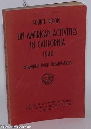 Seller image for Fourth report of the Senate Fact-Finding Committee on Un-American Activities 1948. Communist front organizations for sale by Bolerium Books Inc.