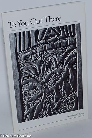 Seller image for To You Out There: Poems and Woodcarvings (1918-1973) for sale by Bolerium Books Inc.