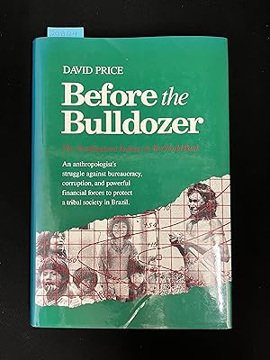 Seller image for Before the Bulldozer: The Nambiquara Indians & The World Bank for sale by George Strange's Bookmart