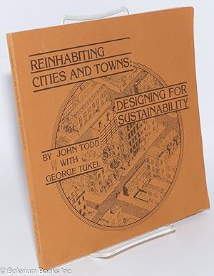 Reinhabiting Cities and Towns: Designing for Sustainability