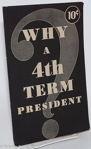 Why a Fourth Term President