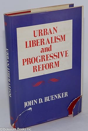 Imagen del vendedor de Urban liberalism and progressive reform a la venta por Bolerium Books Inc.
