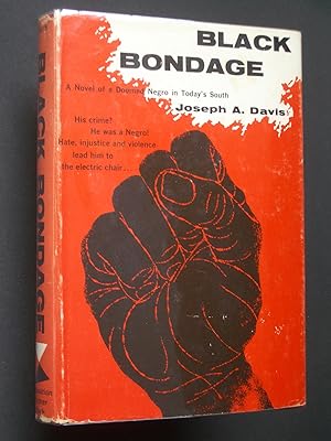 Black Bondage: A Novel of a Doomed Negro in Today's South