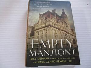 Bild des Verkufers fr Empty Mansions: The Mysterious Life Of Huguette Clark And The Spending Of A Great American Fortune zum Verkauf von Amber Unicorn Books