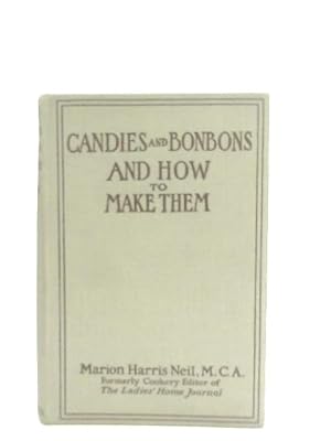 Seller image for Candies and Bonbons and How To Make Them for sale by World of Rare Books