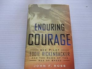 Seller image for Enduring Courage: Ace Pilot Eddie Rickenbacker and The Dawn Of The Age Of Speed for sale by Amber Unicorn Books