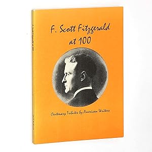 Imagen del vendedor de F. Scott Fitzgerald at 100: Centenary Tributes by American Writers a la venta por Boyd Used & Rare Books