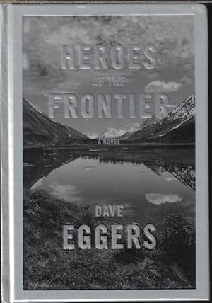 Seller image for HEROES OF THE FRONTIER; A Novel for sale by Books from the Crypt