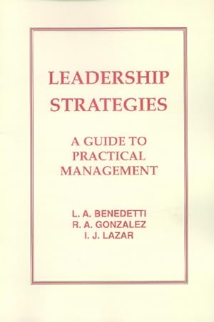 Leadership Strategies: A Guide to Practical Management