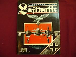 Imagen del vendedor de Warplanes of the Luftwaffe. A Complete Guide to the Combat Aircraft. 1939 to 1945. a la venta por BookMine