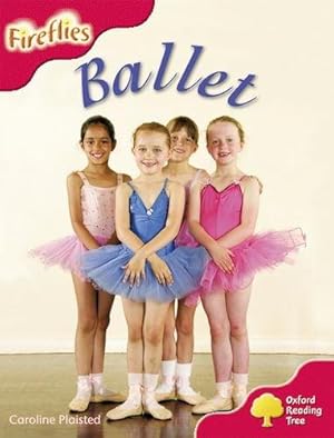 Immagine del venditore per Oxford Reading Tree: Level 4: More Fireflies A: Ballet venduto da WeBuyBooks