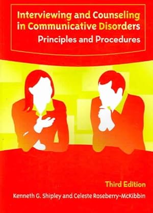 Image du vendeur pour Interviewing And Couseling in Communicative Disorders : Principles And Procedures mis en vente par GreatBookPrices
