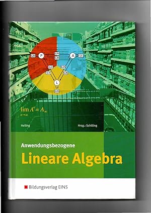 Schilling, Helling, Anwendungsbezogene lineare Algebra - Für die allgemeine Hochschulreife an ber...