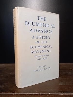 Bild des Verkufers fr The Ecumenical Advance. A history of the ecumenical movement. Volume 2: 1948-1968. [Edited by Harold E. Fey]. zum Verkauf von Antiquariat Kretzer