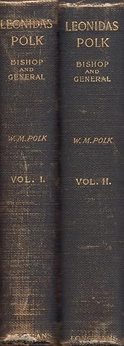 Leonidas Polk Bishop and General. In Two Volumes