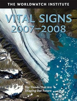 Bild des Verkufers fr Vital Signs: The Trends That Are Shaping Our Future (Vital Signs: The Environmental Trends That Are Shaping Our Future) zum Verkauf von Smartbuy