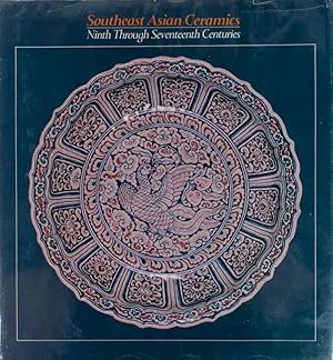 Image du vendeur pour Southeast Asian Ceramics. Ninth Through Seventeenth Centuries. mis en vente par Asia Bookroom ANZAAB/ILAB