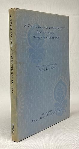 Seller image for A Tour to New Connecticut in 1811: The Narrative of Henry Leavitt Ellsworth: Volume I (1) of the Western Reserve History Studies Series for sale by Cleveland Book Company, ABAA