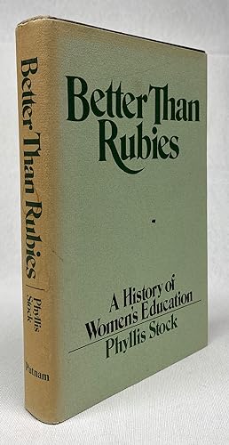 Seller image for Better than Rubies: A History of Women's Education for sale by Cleveland Book Company, ABAA